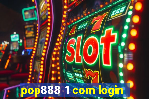 pop888 1 com login
